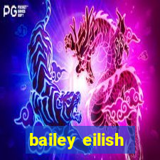 bailey eilish